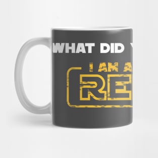 What did you expect? I am a Rebel Mug